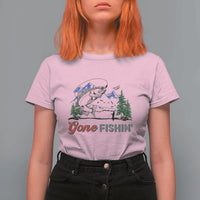 Gone Fishing T Shirt For Women Trout Fishing Lover Montane Forest - Wonder Print Shop