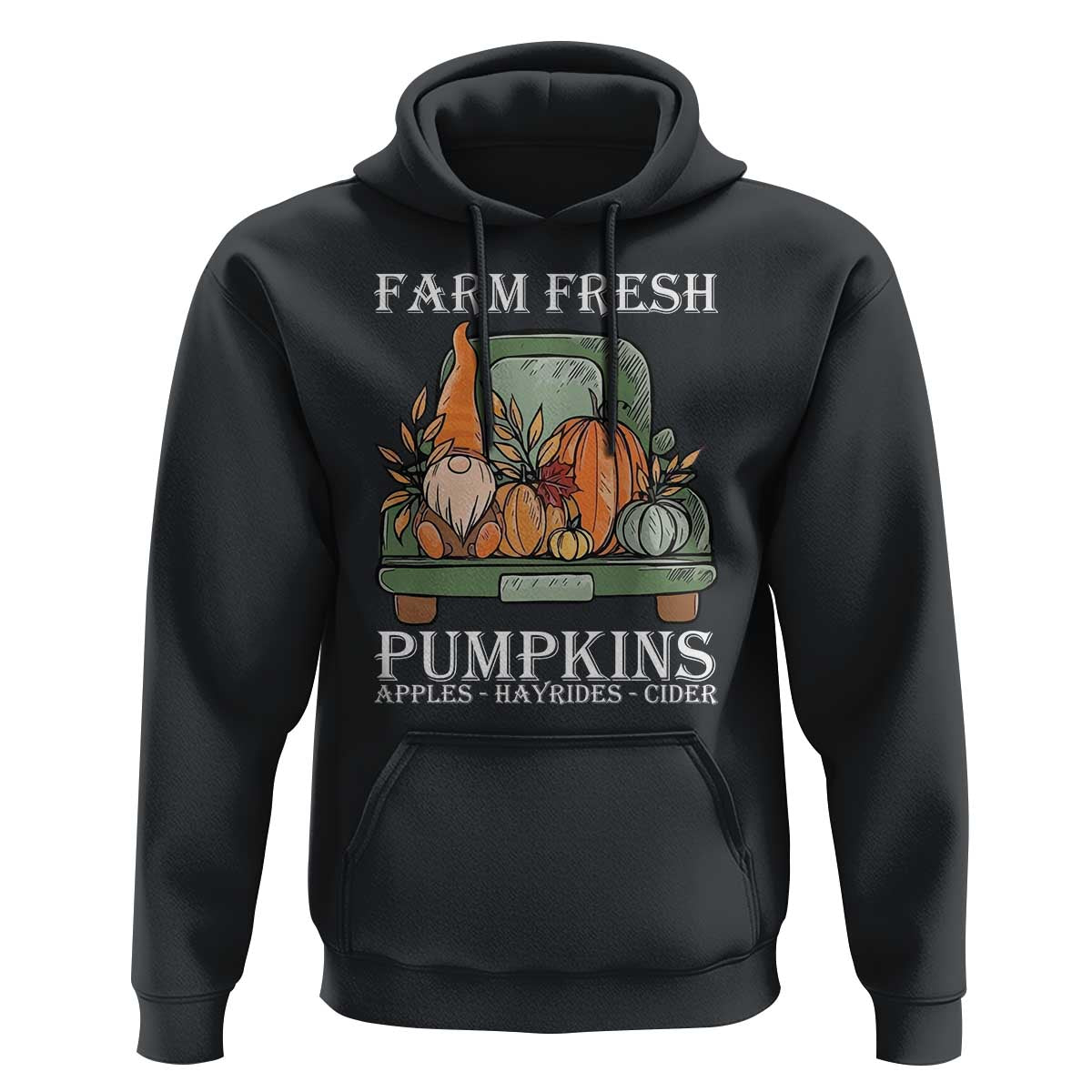 Thanksgiving Hoodie Farm Fresh Pumpkins Apples Hayrides Cider Autumn Season