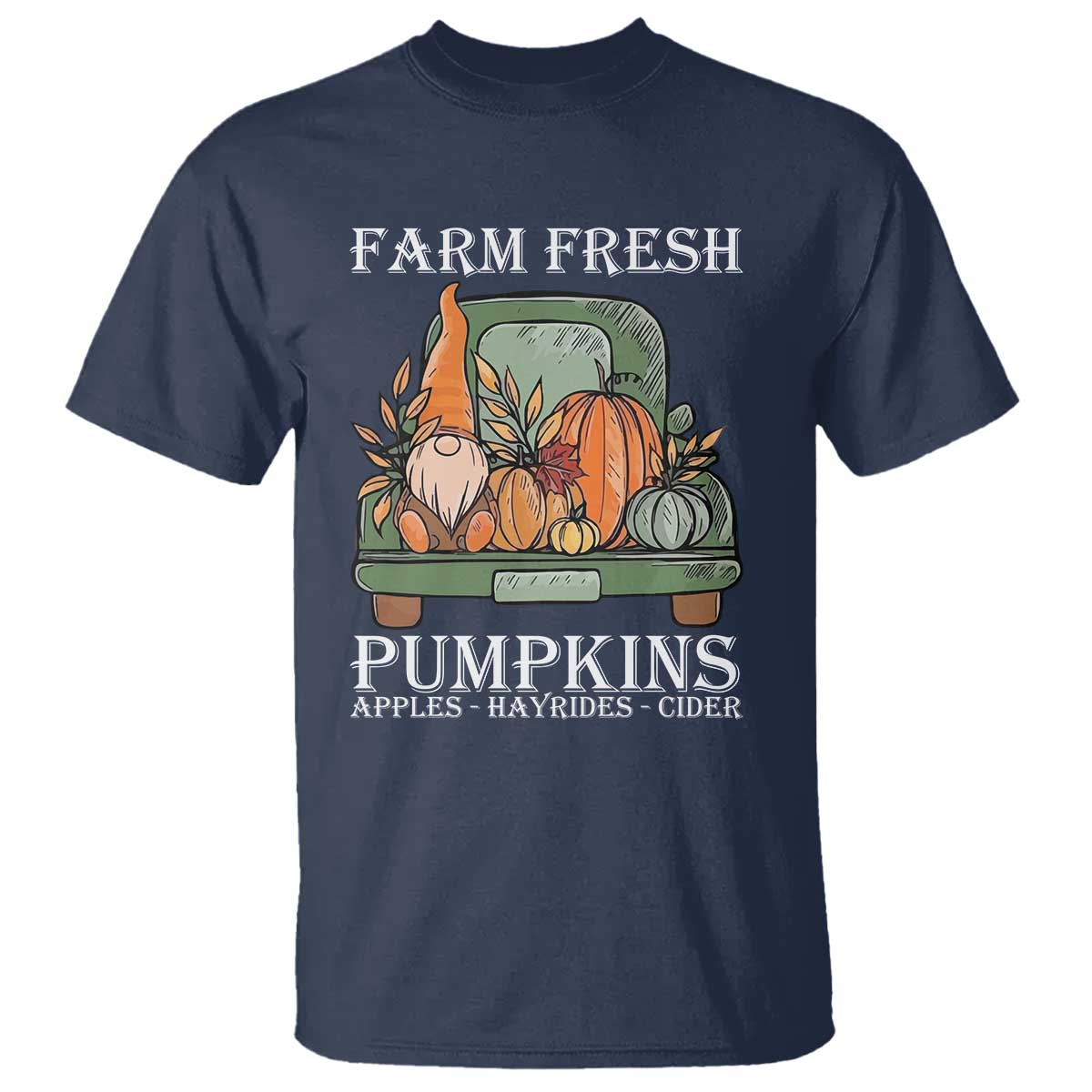 Thanksgiving T Shirt Farm Fresh Pumpkins Apples Hayrides Cider Autumn Season - Wonder Print Shop