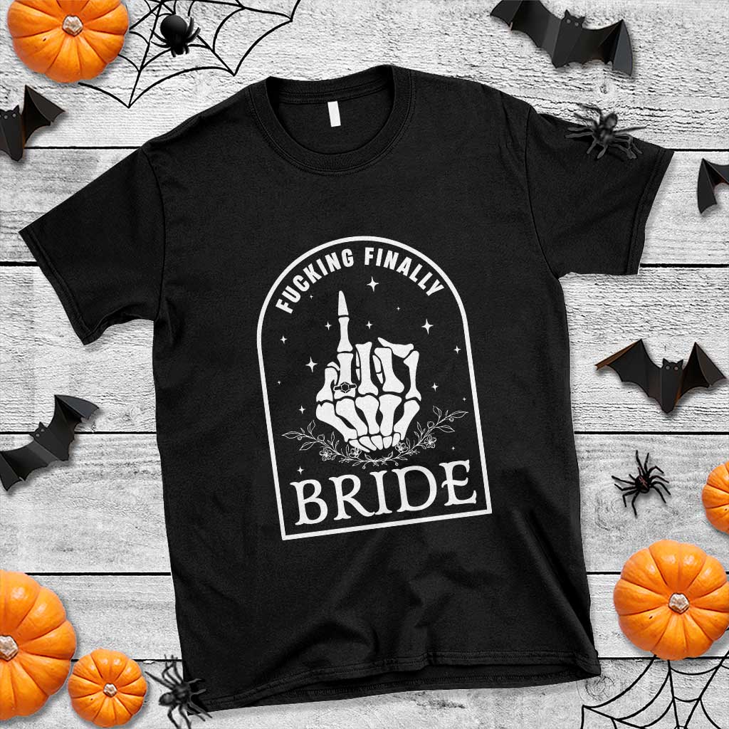 Funny Wedding Halloween T Shirt Fucking Finally Bride Skeleton Rings Bachelorette Party - Wonder Print Shop