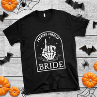 Funny Wedding Halloween T Shirt Fucking Finally Bride Skeleton Rings Bachelorette Party - Wonder Print Shop