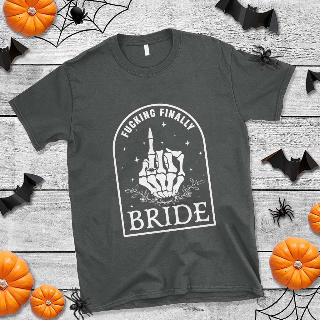 Funny Wedding Halloween T Shirt Fucking Finally Bride Skeleton Rings Bachelorette Party - Wonder Print Shop