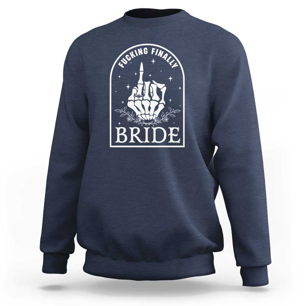 Funny Wedding Halloween Sweatshirt Fucking Finally Bride Skeleton Rings Bachelorette Party - Wonder Print Shop