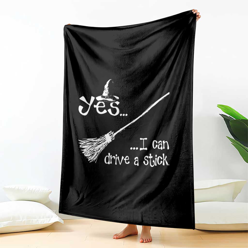 Funny Halloween Spooky Witch Throw Blanket Yes I Can Drive A Stick - Wonder Print Shop