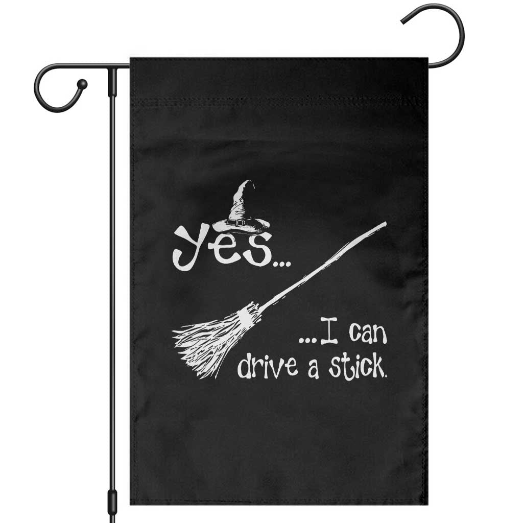 Funny Halloween Spooky Witch Garden Flag Yes I Can Drive A Stick - Wonder Print Shop