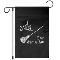 Funny Halloween Spooky Witch Garden Flag Yes I Can Drive A Stick - Wonder Print Shop