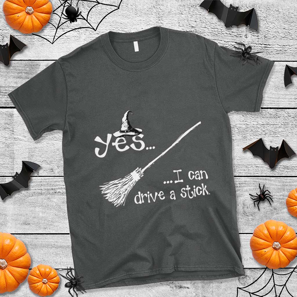 Funny Halloween Spooky Witch T Shirt Yes I Can Drive A Stick - Wonder Print Shop