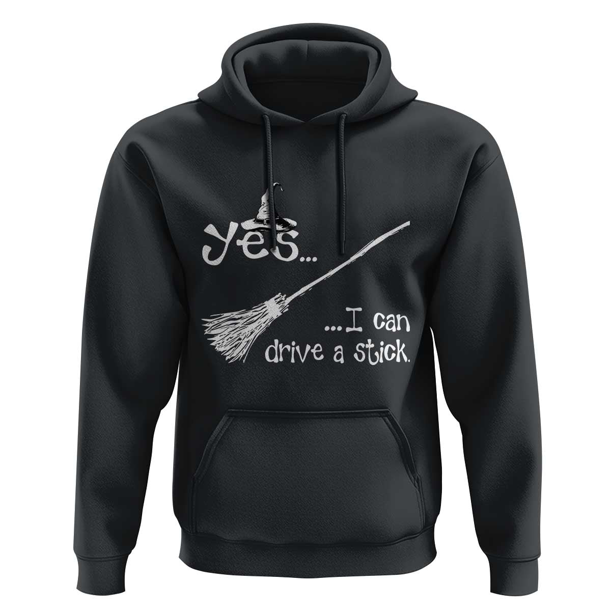 Funny Halloween Spooky Witch Hoodie Yes I Can Drive A Stick - Wonder Print Shop