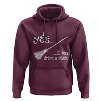 Funny Halloween Spooky Witch Hoodie Yes I Can Drive A Stick - Wonder Print Shop