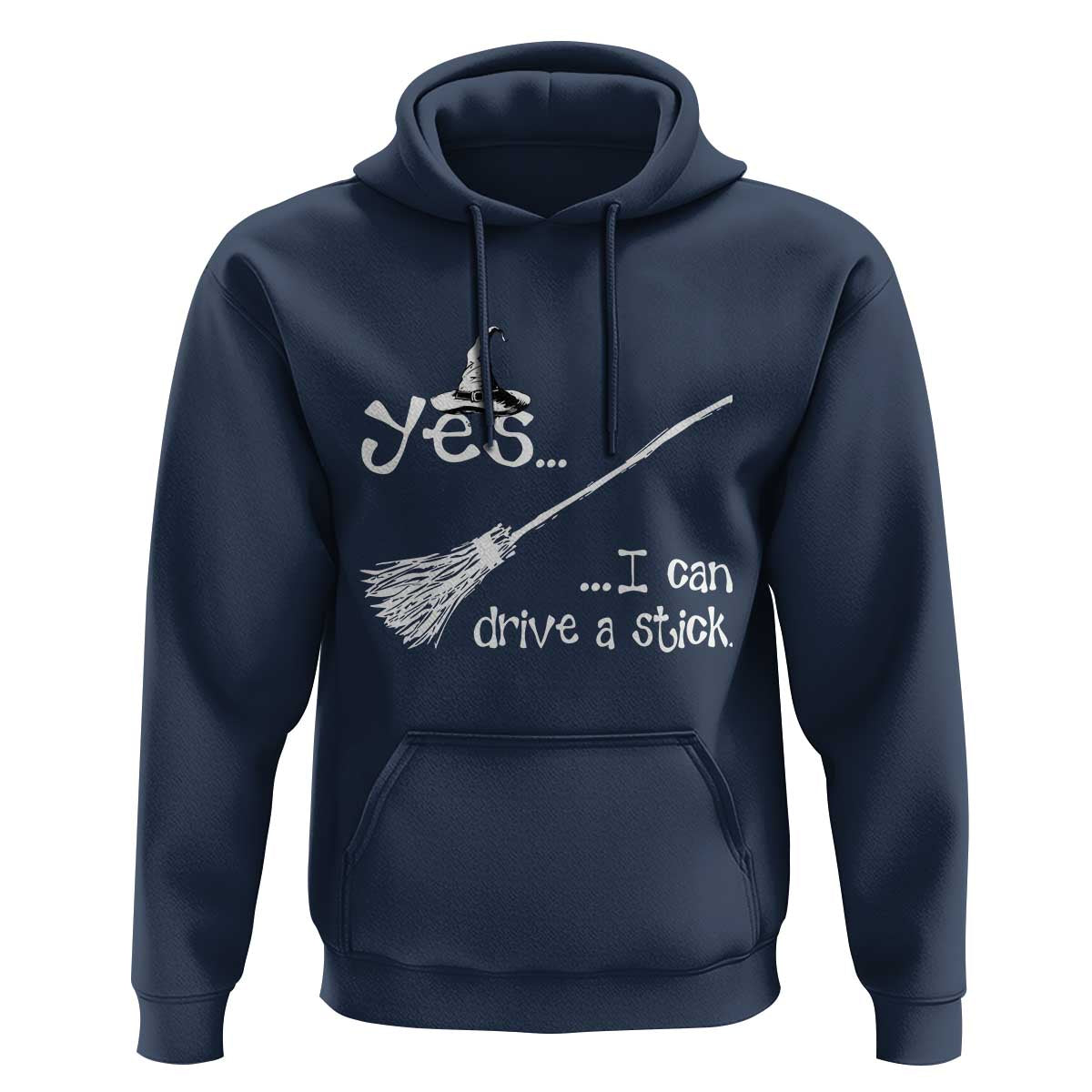 Funny Halloween Spooky Witch Hoodie Yes I Can Drive A Stick - Wonder Print Shop