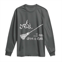 Funny Halloween Spooky Witch Long Sleeve Shirt Yes I Can Drive A Stick - Wonder Print Shop