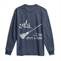 Funny Halloween Spooky Witch Long Sleeve Shirt Yes I Can Drive A Stick - Wonder Print Shop