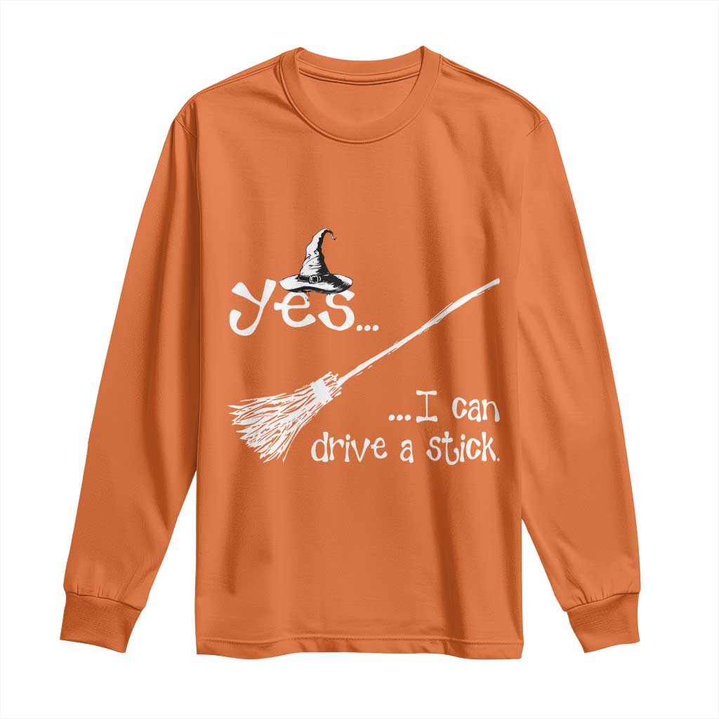 Funny Halloween Spooky Witch Long Sleeve Shirt Yes I Can Drive A Stick - Wonder Print Shop