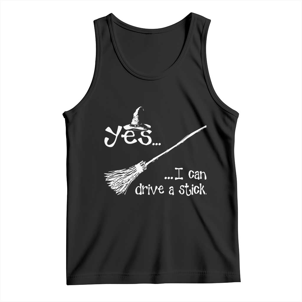 Funny Halloween Spooky Witch Tank Top Yes I Can Drive A Stick - Wonder Print Shop