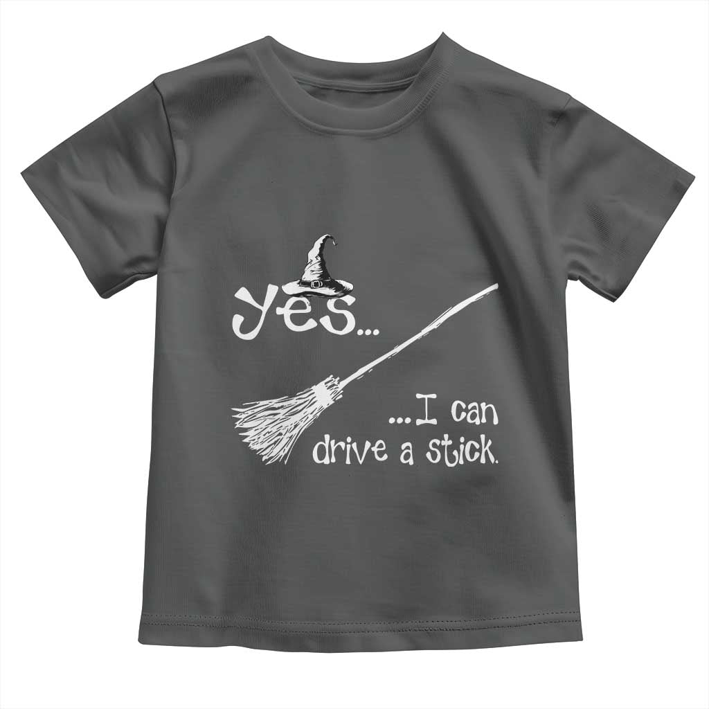 Funny Halloween Spooky Witch Toddler T Shirt Yes I Can Drive A Stick - Wonder Print Shop