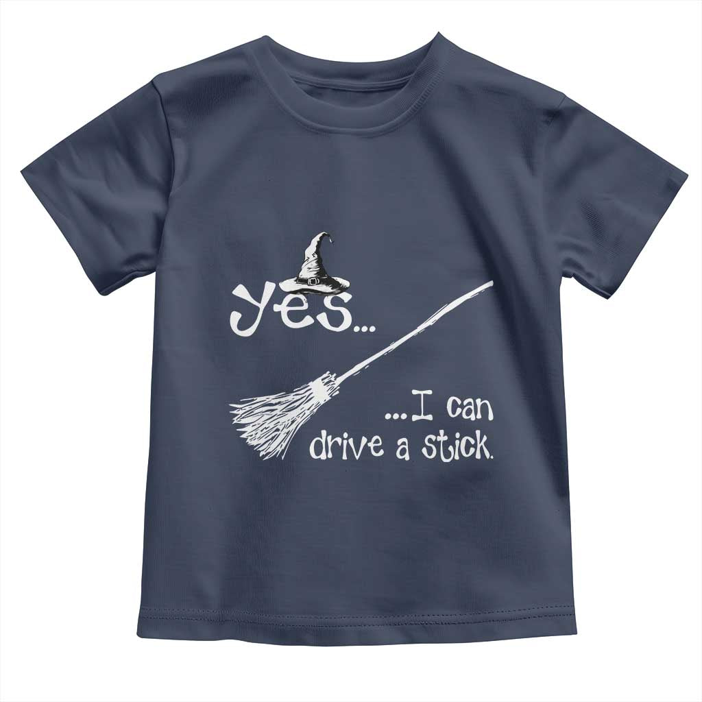 Funny Halloween Spooky Witch Toddler T Shirt Yes I Can Drive A Stick - Wonder Print Shop