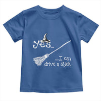 Funny Halloween Spooky Witch Toddler T Shirt Yes I Can Drive A Stick - Wonder Print Shop