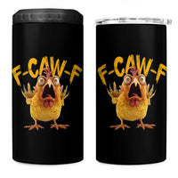 Funny F Caw F Chicken 4 in 1 Can Cooler Tumbler Rooster Meme Humor - Wonder Print Shop