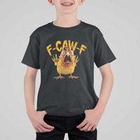 Funny F Caw F Chicken T Shirt For Kid Rooster Meme Humor - Wonder Print Shop