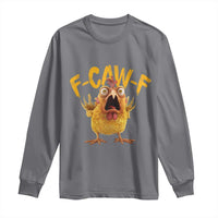 Funny F Caw F Chicken Long Sleeve Shirt Rooster Meme Humor - Wonder Print Shop