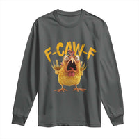 Funny F Caw F Chicken Long Sleeve Shirt Rooster Meme Humor - Wonder Print Shop