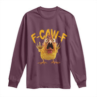 Funny F Caw F Chicken Long Sleeve Shirt Rooster Meme Humor - Wonder Print Shop