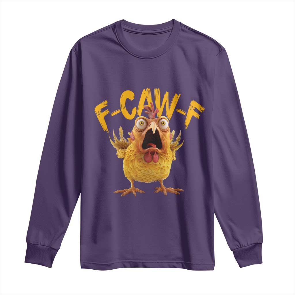 Funny F Caw F Chicken Long Sleeve Shirt Rooster Meme Humor - Wonder Print Shop
