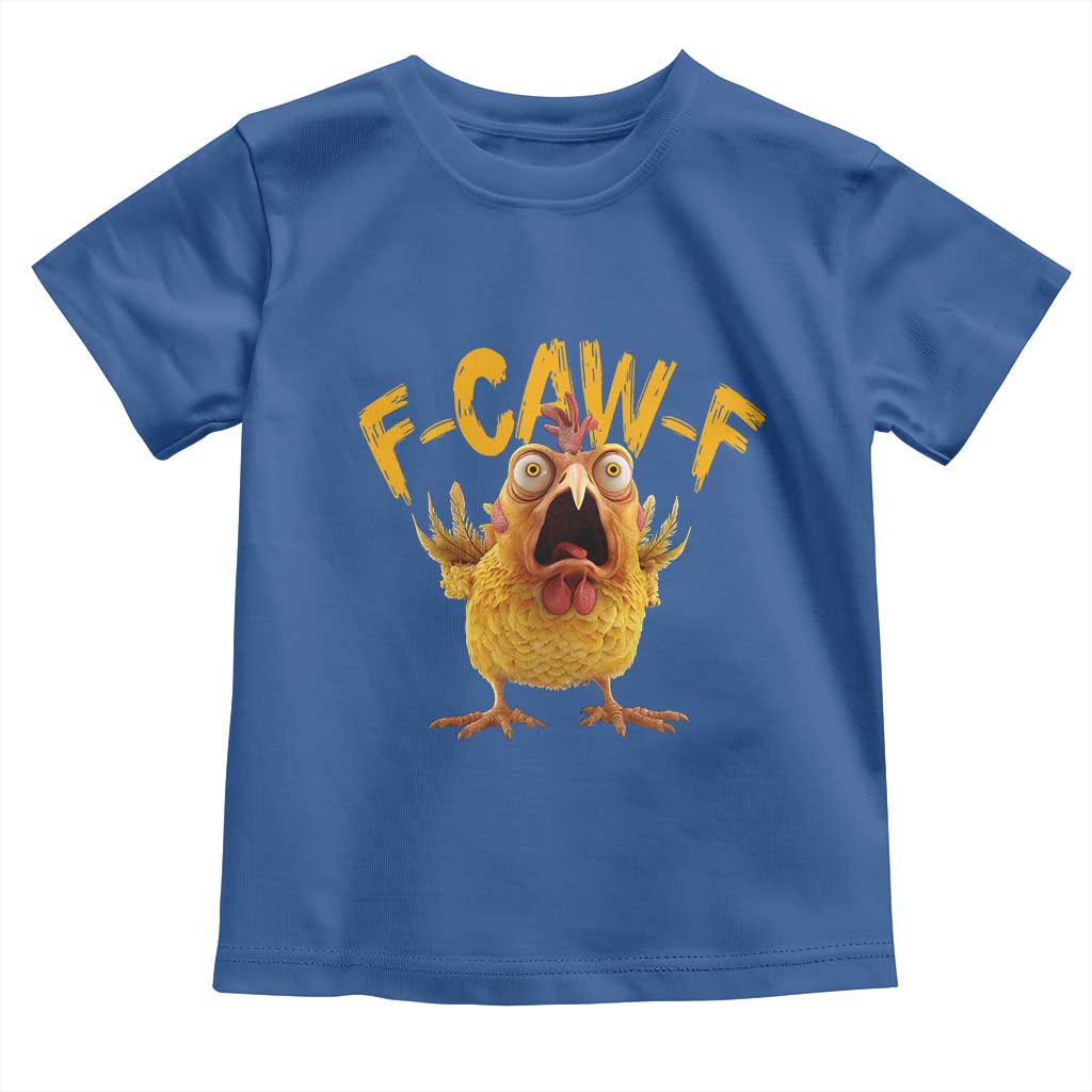 Funny F Caw F Chicken Toddler T Shirt Rooster Meme Humor - Wonder Print Shop