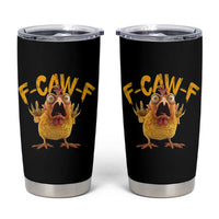 Funny F Caw F Chicken Tumbler Cup Rooster Meme Humor - Wonder Print Shop