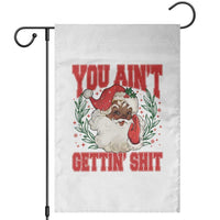 Funny African American Black Santa Christmas Garden Flag You Aint Getting Shit Inappropriate Xmas - Wonder Print Shop