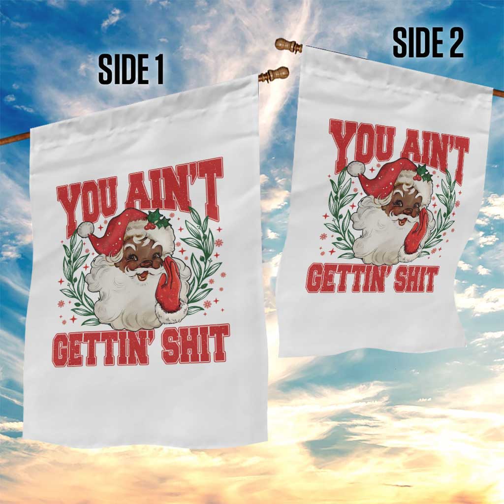 Funny African American Black Santa Christmas Garden Flag You Aint Getting Shit Inappropriate Xmas - Wonder Print Shop