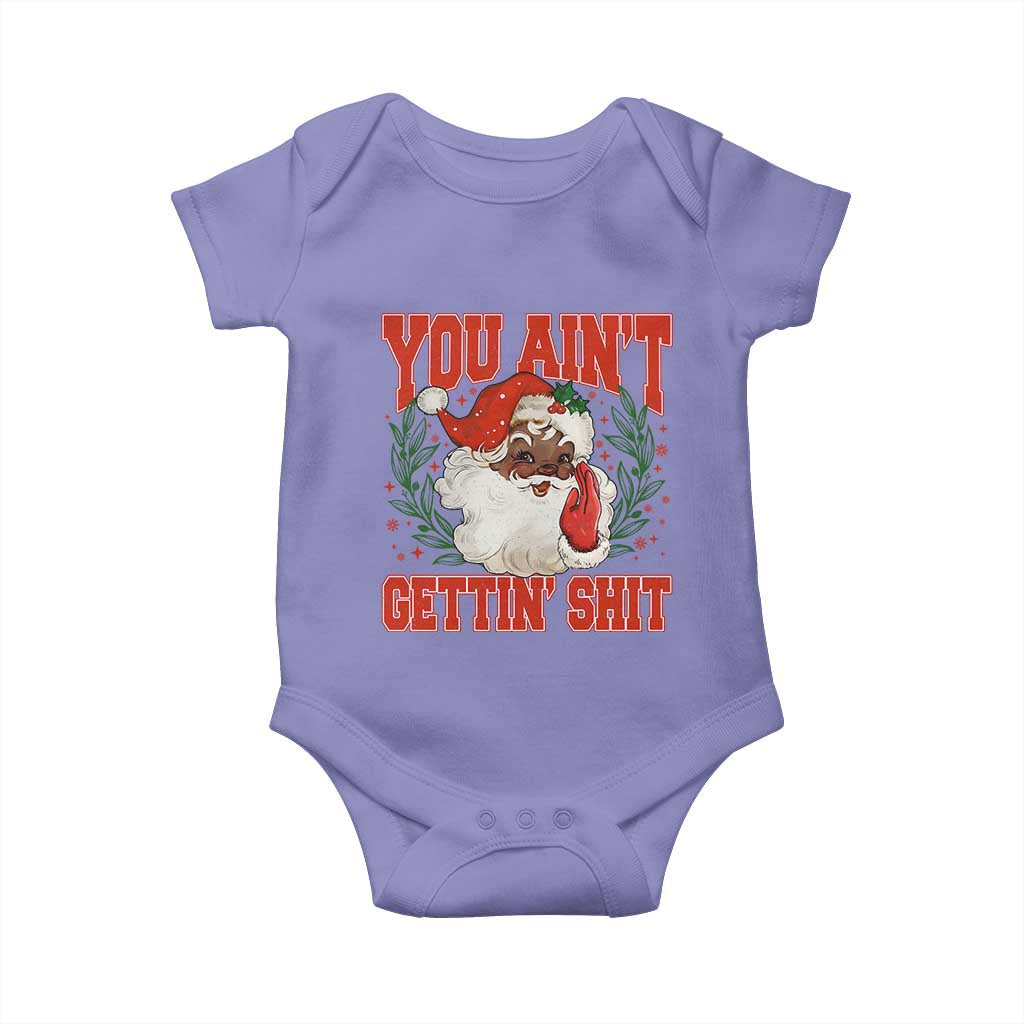 Funny African American Black Santa Christmas Baby Onesie You Aint Getting Shit Inappropriate Xmas - Wonder Print Shop