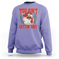 Funny African American Black Santa Christmas Sweatshirt You Aint Getting Shit Inappropriate Xmas - Wonder Print Shop