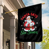 Funny Santa Says Six Seven Garden Flag Christmas 67 Meme Santa Gen Alpha Slang - Wonder Print Shop