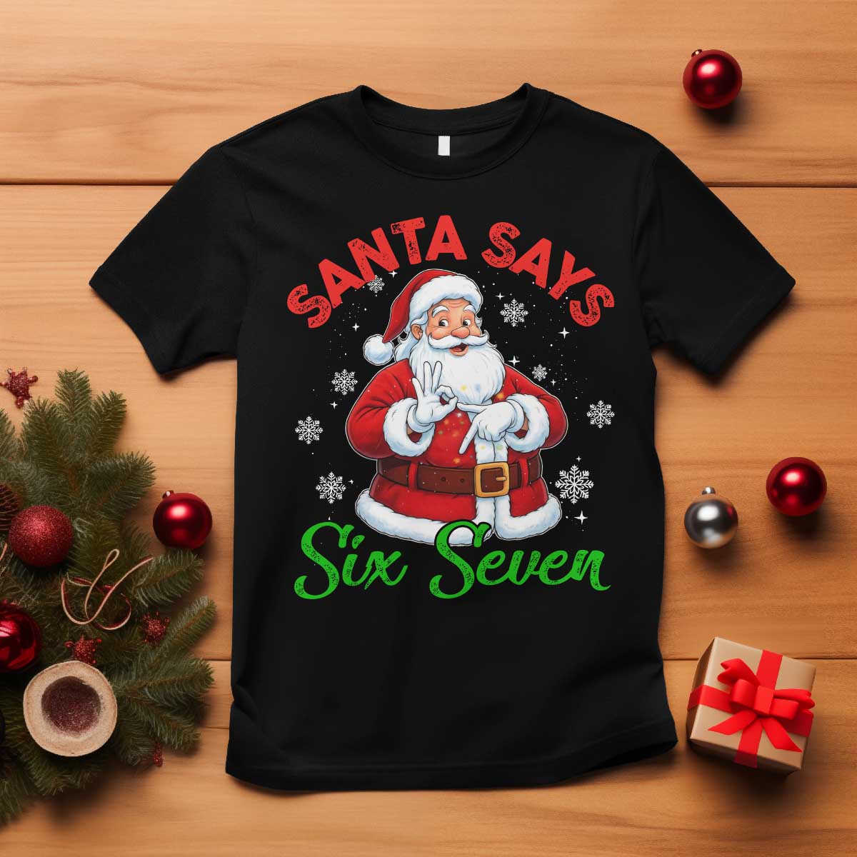 Funny Santa Says Six Seven T Shirt Christmas 67 Meme Santa Gen Alpha Slang - Wonder Print Shop