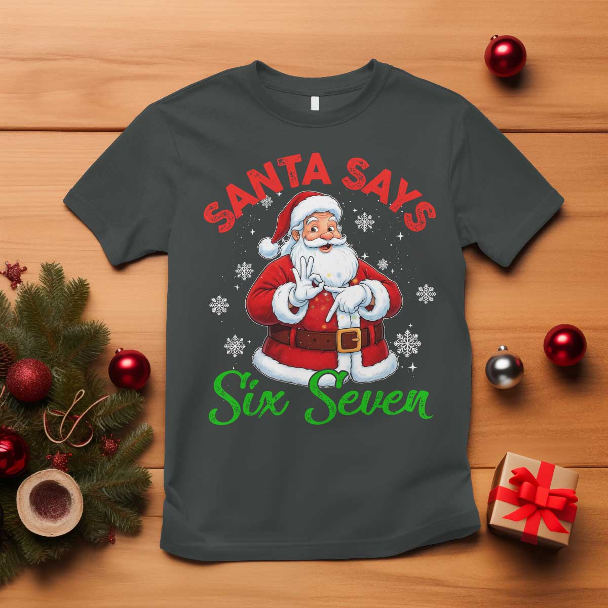 Funny Santa Says Six Seven T Shirt Christmas 67 Meme Santa Gen Alpha Slang - Wonder Print Shop