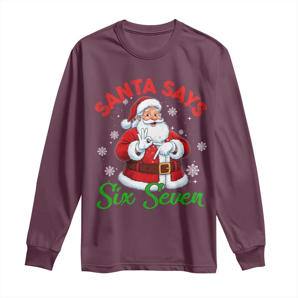 Funny Santa Says Six Seven Long Sleeve Shirt Christmas 67 Meme Santa Gen Alpha Slang - Wonder Print Shop