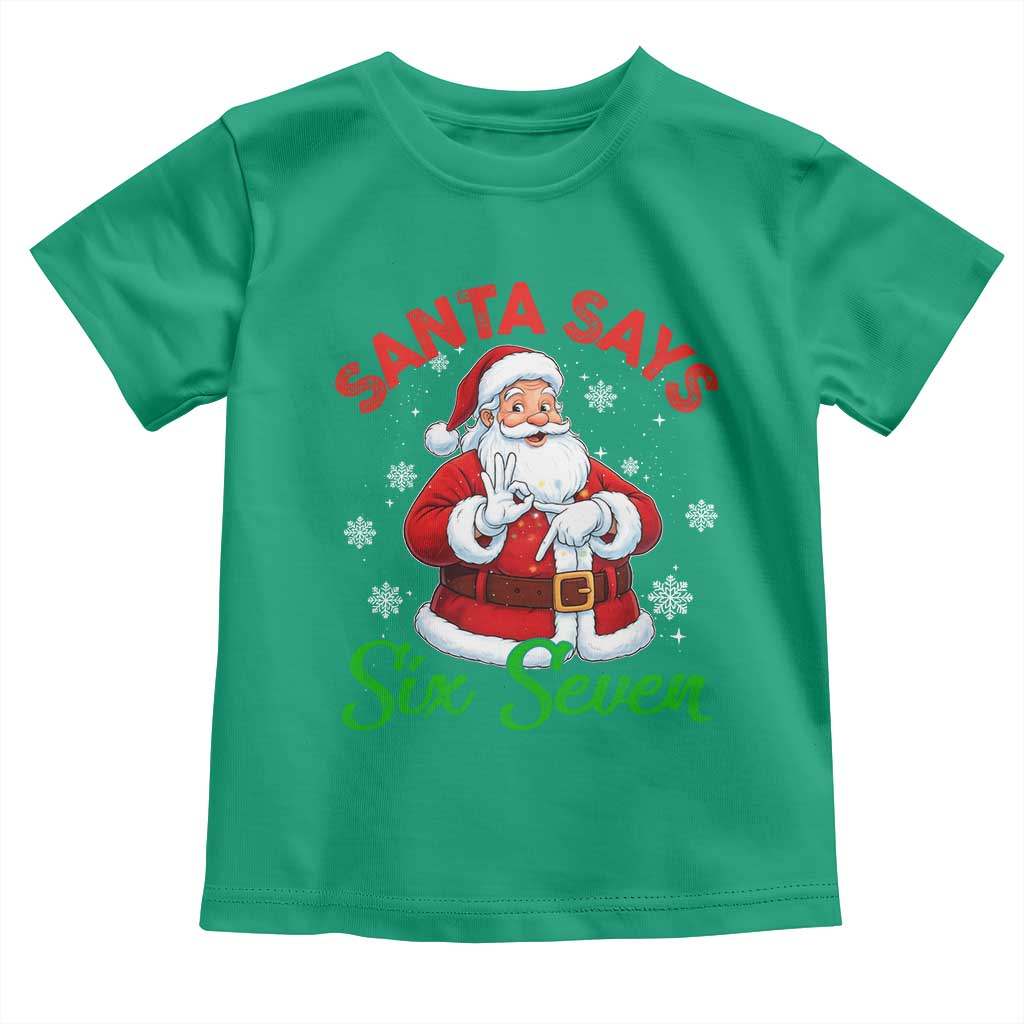 Funny Santa Says Six Seven Toddler T Shirt Christmas 67 Meme Santa Gen Alpha Slang - Wonder Print Shop