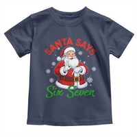 Funny Santa Says Six Seven Toddler T Shirt Christmas 67 Meme Santa Gen Alpha Slang - Wonder Print Shop