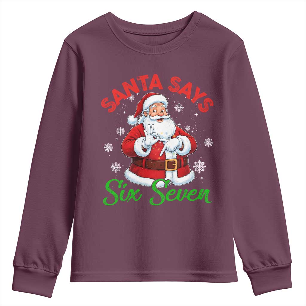 Funny Santa Says Six Seven Youth Sweatshirt Christmas 67 Meme Santa Gen Alpha Slang - Wonder Print Shop