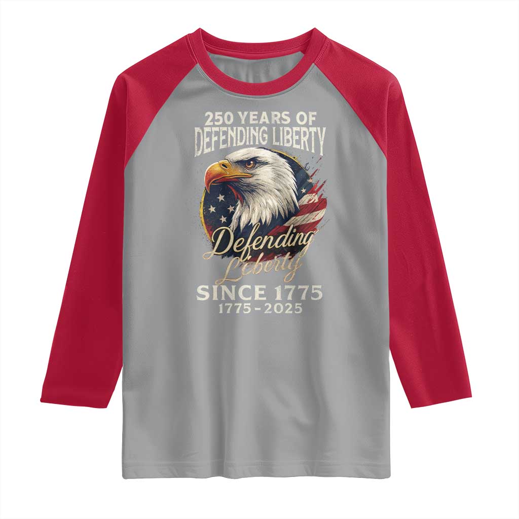 Patriotic USA Army Military 250th Anniversary Raglan Shirt 250 Years Of Defending Liberty Since 1775 - Wonder Print Shop