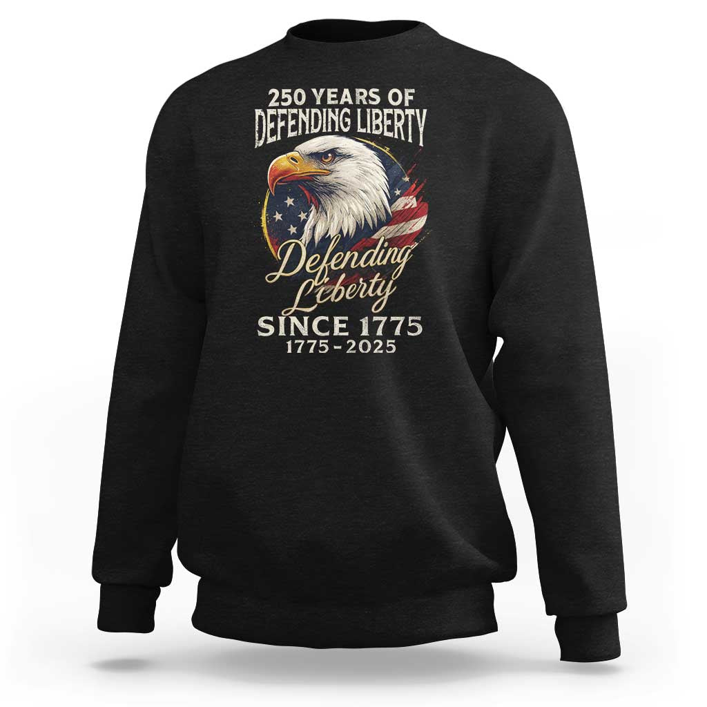 Patriotic USA Army Military 250th Anniversary Sweatshirt 250 Years Of Defending Liberty Since 1775 - Wonder Print Shop