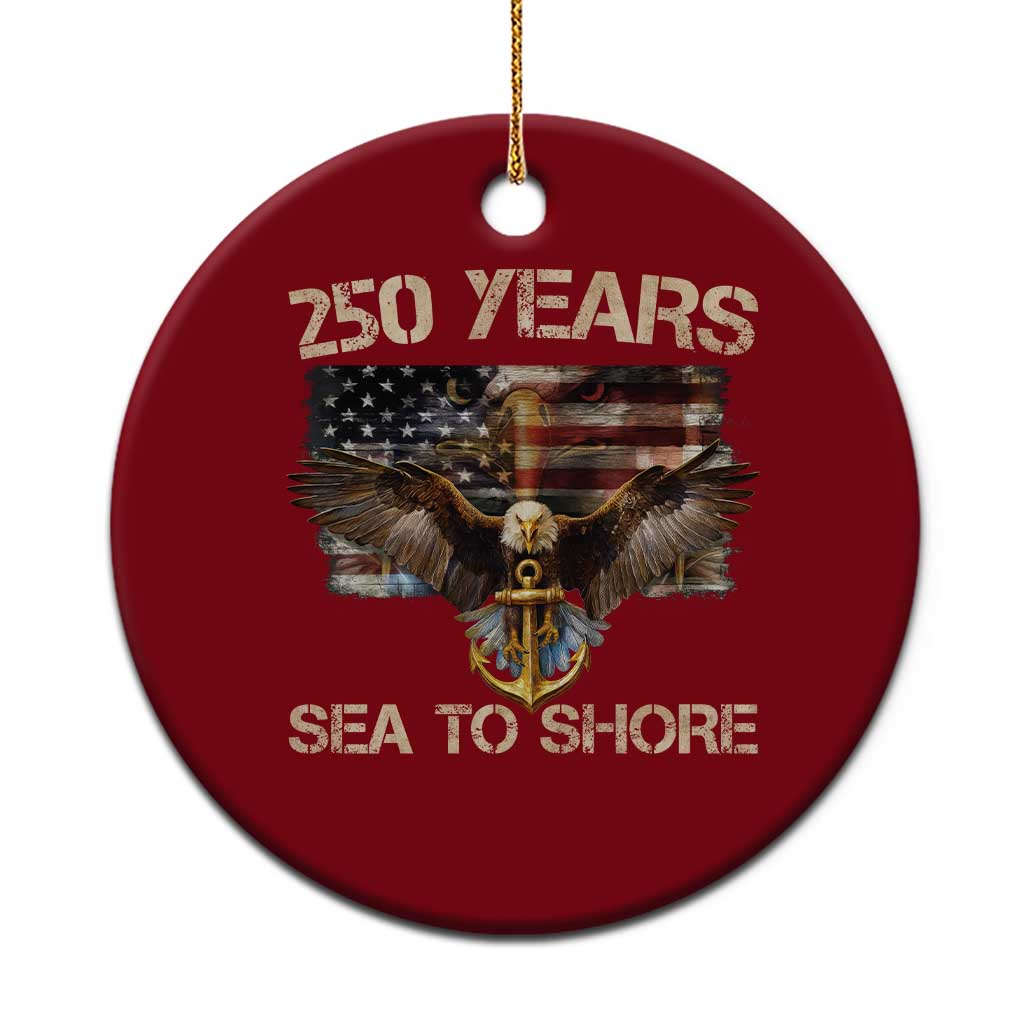 US Navy Military 250th Anniversary Ceramic Ornament 250 Years Sea To Shore Bald Eagle - Wonder Print Shop