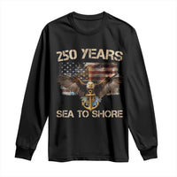 US Navy Military 250th Anniversary Long Sleeve Shirt 250 Years Sea To Shore Bald Eagle - Wonder Print Shop