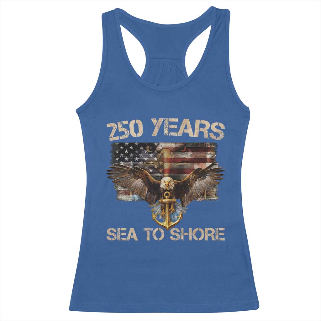 US Navy Military 250th Anniversary Racerback Tank Top 250 Years Sea To Shore Bald Eagle - Wonder Print Shop