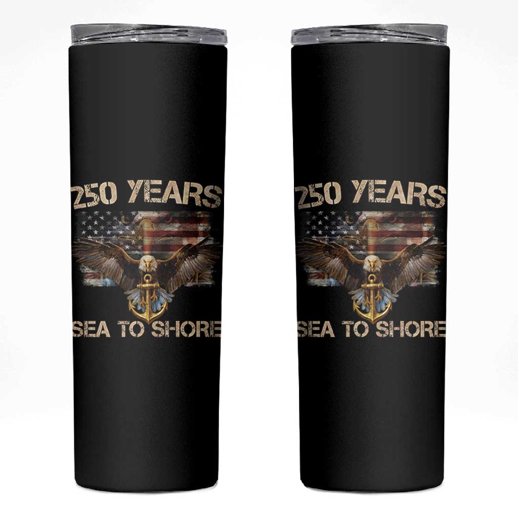 US Navy Military 250th Anniversary Skinny Tumbler 250 Years Sea To Shore Bald Eagle - Wonder Print Shop