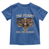 US Navy Military 250th Anniversary Toddler T Shirt 250 Years Sea To Shore Bald Eagle - Wonder Print Shop