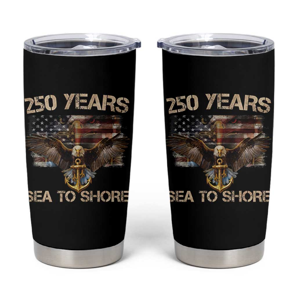US Navy Military 250th Anniversary Tumbler Cup 250 Years Sea To Shore Bald Eagle - Wonder Print Shop
