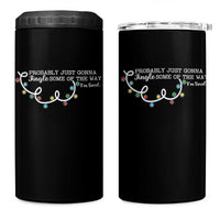 Funny Probably Just Gonna Jingle Some Of The Way I'm Tired 4 in 1 Can Cooler Tumbler - Wonder Print Shop