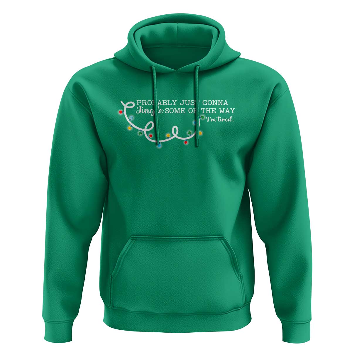 Funny Probably Just Gonna Jingle Some Of The Way I'm Tired Hoodie - Wonder Print Shop